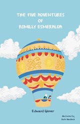 The Five Adventures of Romilly Esmeralda - Edward Glover - 9781912765782
