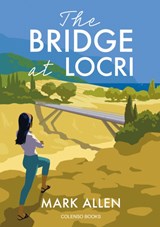 The Bridge at Locri - Mark Allen - 9781912788347