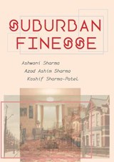 Suburban Finesse - SHARMA,  Azad Ashim ; Sharma, Ashwani ; Sharma-Patel, Kashif - 9781912802425