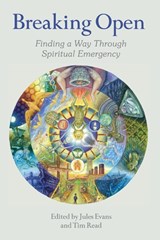 Breaking Open - Jules Evans ; Tim Read - 9781912807697
