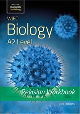WJEC Biology for A2 Level - Revision Workbook - Neil Roberts - 9781912820405
