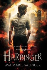 Harbinger (Fallen Messengers Book 5) - Ava Marie Salinger - 9781912834358