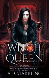 Witch Queen - A. D. Starrling - 9781912834440