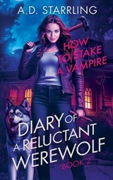 How to Stake a Vampire - A D Starrling - 9781912834587