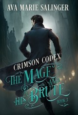 Crimson Codex (The Mage and His Brute Book 3) - Ava Marie Salinger - 9781912834617
