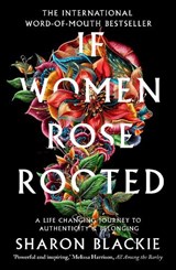 If Women Rose Rooted - Sharon Blackie - 9781912836017