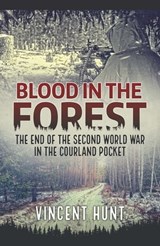 Blood in the Forest - Vincent Hunt - 9781912866939