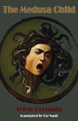 The Medusa Child - Sylvie Germain - 9781912868292