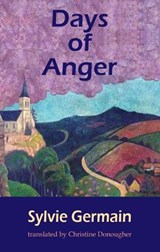 Days of Anger - Sylvie Germain - 9781912868711