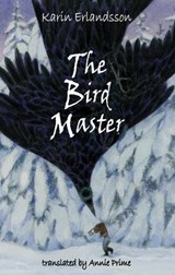 The Bird Master - Karin Erlandsson - 9781912868742
