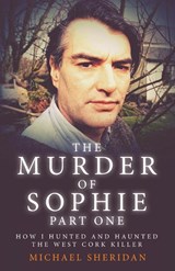 The Murder of Sophie Part 1 - Michael Sheridan - 9781912885114