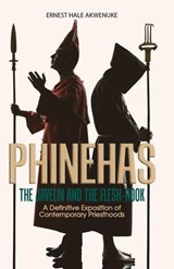 Phinehas: The Javelin and The Flesh-hook - Ernest Hale Akwenuke - 9781912896028