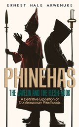Phinehas - Ernest Hale Akwenuke - 9781912896035