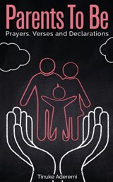 Parents To Be - Atinuke Aderemi - 9781912896141