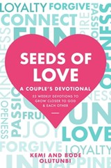 Seeds of Love: A Couple's Devotional - Kemi Olutunbi ; Bode Olutunbi - 9781912896226