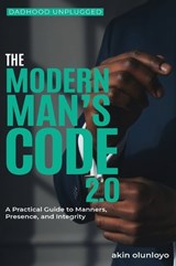 The Modern Man's Code 2.0 - Akin Olunloyo - 9781912896905