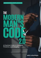 The Modern Man's Code 2.0 - Akin Olunloyo - 9781912896912