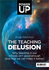The Teaching Delusion - Bruce Robertson - 9781912906642
