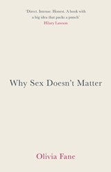 Why Sex Doesn't Matter - FANE,  Olivia - 9781912914753