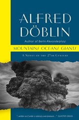 Mountains Oceans Giants: An Epic of the 27th Century - Alfred Doblin - 9781912916245
