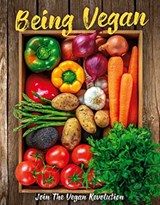 Being Vegan - Alice Barnes-Brown ; Amy Wheller ; Beate Sonerud ; Joanne Al-Samarae ; Laurie Newman ; Rebecca Greig ; Sarah Bankes ; Victoria Williams - 9781912918263