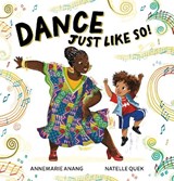 Dance Just Like So! - Annemarie Anang - 9781912923397
