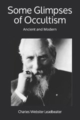 Some Glimpses of Occultism - Charles Webster Leadbeater - 9781912925193