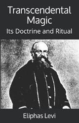 Transcendental Magic: Its Doctrine and Ritual - WAITE,  Arthur Edward - 9781912925896