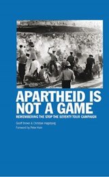 Apartheid Is Not A Game - Geoff Brown ; Christian Hogsbjerg - 9781912926589