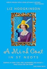 A Mink Coat in St Neots - Liz Hodgkinson - 9781912945498