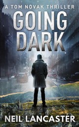 Going Dark - Neil Lancaster - 9781912946068
