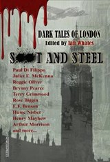 Soot and Steel - Paul DiFilippo; Reggie Oliver; Juliet E. McKenna; Bryony Pearce; George Gissing; Terry Grimwood; Henry Mayhew; E.F. Benson; Paul StJohn Mackintosh - 9781912950379