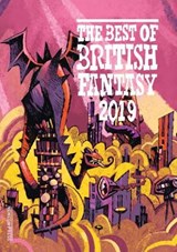 Best of British Fantasy 2019 - Lavie Tidhar ; Leila Aboulela ; Natalia Theodoridou ; Tim Major ; Maura McHugh ; Den Patrick ; Sara Saab ; Matt Dovey ; Eliza Chan - 9781912950645