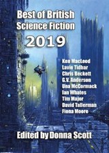 Best of British Science Fiction 2019 - Ken MacLeod ; Lavie Tidhar ; G.V. Anderson ; Chris Beckett ; Una McCormack ; Ian Whates ; Tim Major ; David Tallerman ; Fiona Moore - 9781912950683