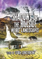 Shadows on the Hillside - Liz Williams ; Freda Warrington ; Sarah Singleton ; Cat Hellisen ; Kari Sperring ; Paul Houghton ; Nerine Dorman ; Fiona McGavin ; Andrew Hook - 9781912950966