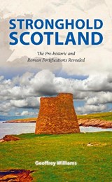 Stronghold Scotland - WILLIAMS,  Geoffrey - 9781913012502