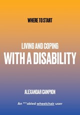 Living and Coping with a Disability - CAMPION,  Alexandar - 9781913012908