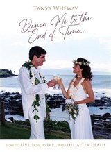 Dance Me To The End Of Time - Tanya Wheway - 9781913012960