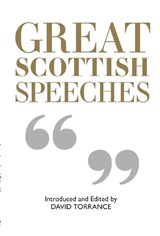 Great Scottish Speeches - David Torrance - 9781913025250