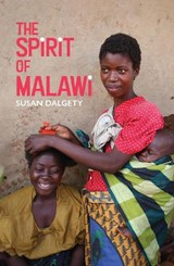 The Spirit of Malawi - Susan Dalgety - 9781913025465