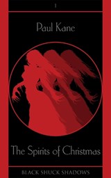 The Spirits of Christmas - KANE,  Paul - 9781913038069