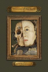 Diseases of the Teeth - Simon Kurt Unsworth - 9781913038168