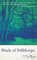 Shade of Stillthorpe - MAJOR,  Tim - 9781913038731