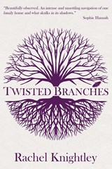 Twisted Branches - Rachel Knightley - 9781913038878
