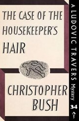 The Case of the Housekeeper's Hair - BUSH,  Christopher - 9781913054038