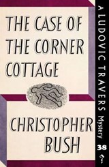 The Case of the Corner Cottage - BUSH,  Christopher - 9781913054113