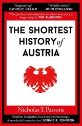 The Shortest History of Austria - Nicholas T. Parsons - 9781913083557