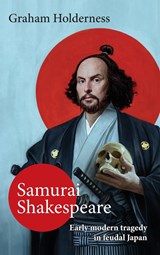 Samurai Shakespeare - Graham Holderness - 9781913087197