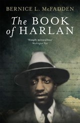 The Book of Harlan - Bernice L. McFadden - 9781913090807