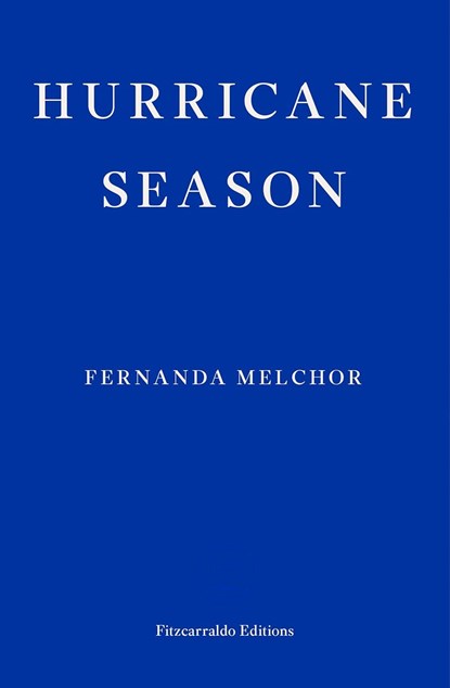 Hurricane season, Fernanda Melchor - Paperback - 9781913097097